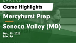 Mercyhurst Prep  vs Seneca Valley  (MD) Game Highlights - Dec. 29, 2023