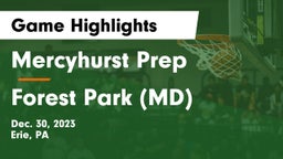Mercyhurst Prep  vs Forest Park  (MD) Game Highlights - Dec. 30, 2023
