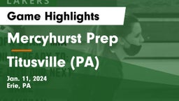 Mercyhurst Prep  vs Titusville  (PA) Game Highlights - Jan. 11, 2024