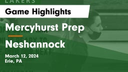 Mercyhurst Prep  vs Neshannock  Game Highlights - March 12, 2024