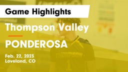 Thompson Valley  vs PONDEROSA  Game Highlights - Feb. 22, 2023