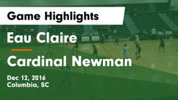 Eau Claire  vs Cardinal Newman  Game Highlights - Dec 12, 2016