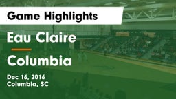 Eau Claire  vs Columbia  Game Highlights - Dec 16, 2016