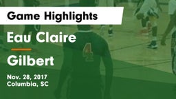 Eau Claire  vs Gilbert  Game Highlights - Nov. 28, 2017