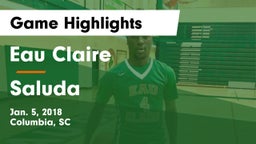 Eau Claire  vs Saluda  Game Highlights - Jan. 5, 2018