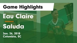 Eau Claire  vs Saluda  Game Highlights - Jan. 26, 2018