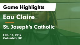 Eau Claire  vs St. Joseph's Catholic  Game Highlights - Feb. 13, 2019