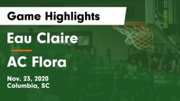 Eau Claire  vs AC Flora  Game Highlights - Nov. 23, 2020