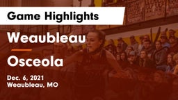 Weaubleau  vs Osceola Game Highlights - Dec. 6, 2021