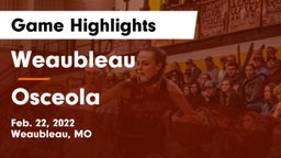 Weaubleau  vs Osceola  Game Highlights - Feb. 22, 2022