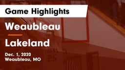 Weaubleau  vs Lakeland  Game Highlights - Dec. 1, 2020