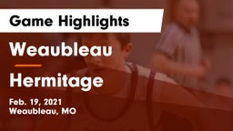 Weaubleau  vs Hermitage  Game Highlights - Feb. 19, 2021