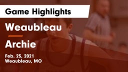 Weaubleau  vs Archie  Game Highlights - Feb. 25, 2021