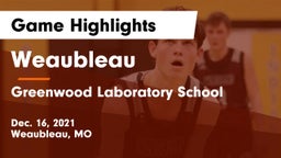 Weaubleau  vs Greenwood Laboratory School  Game Highlights - Dec. 16, 2021