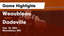 Weaubleau  vs Dadeville  Game Highlights - Feb. 10, 2023
