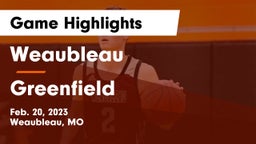 Weaubleau  vs Greenfield  Game Highlights - Feb. 20, 2023