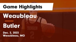 Weaubleau  vs Butler  Game Highlights - Dec. 2, 2023