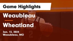 Weaubleau  vs Wheatland  Game Highlights - Jan. 13, 2024