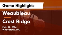 Weaubleau  vs Crest Ridge  Game Highlights - Feb. 27, 2024