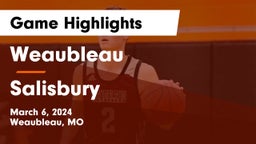 Weaubleau  vs Salisbury  Game Highlights - March 6, 2024