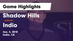 Shadow Hills  vs Indio  Game Highlights - Jan. 4, 2018