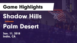 Shadow Hills  vs Palm Desert  Game Highlights - Jan. 11, 2018