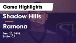 Shadow Hills  vs Ramona  Game Highlights - Jan. 20, 2018