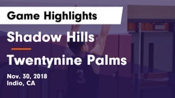 Shadow Hills  vs Twentynine Palms Game Highlights - Nov. 30, 2018