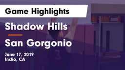 Shadow Hills  vs San Gorgonio  Game Highlights - June 17, 2019