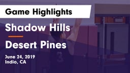 Shadow Hills  vs Desert Pines  Game Highlights - June 24, 2019