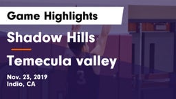 Shadow Hills  vs Temecula valley Game Highlights - Nov. 23, 2019