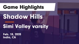 Shadow Hills  vs Simi Valley  varsity  Game Highlights - Feb. 18, 2020