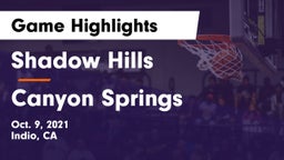 Shadow Hills  vs Canyon Springs  Game Highlights - Oct. 9, 2021
