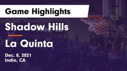 Shadow Hills  vs La Quinta  Game Highlights - Dec. 8, 2021