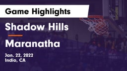 Shadow Hills  vs Maranatha  Game Highlights - Jan. 22, 2022