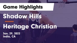 Shadow Hills  vs Heritage Christian   Game Highlights - Jan. 29, 2022