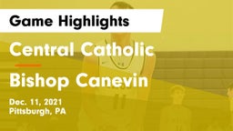 Central Catholic  vs Bishop Canevin  Game Highlights - Dec. 11, 2021