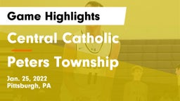 Central Catholic  vs Peters Township  Game Highlights - Jan. 25, 2022