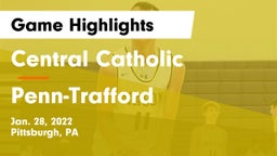 Central Catholic  vs Penn-Trafford  Game Highlights - Jan. 28, 2022