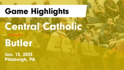 Central Catholic  vs Butler  Game Highlights - Jan. 13, 2023