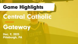 Central Catholic  vs Gateway  Game Highlights - Dec. 9, 2023