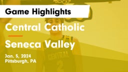 Central Catholic  vs Seneca Valley  Game Highlights - Jan. 5, 2024
