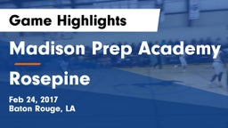 Madison Prep Academy vs Rosepine Game Highlights - Feb 24, 2017