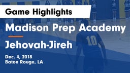 Madison Prep Academy vs Jehovah-Jireh  Game Highlights - Dec. 4, 2018