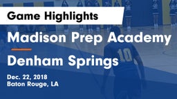 Madison Prep Academy vs Denham Springs  Game Highlights - Dec. 22, 2018