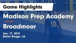 Madison Prep Academy vs Broadmoor  Game Highlights - Jan. 17, 2019