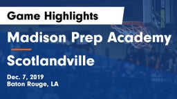 Madison Prep Academy vs Scotlandville  Game Highlights - Dec. 7, 2019