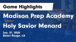 Madison Prep Academy vs Holy Savior Menard Game Highlights - Jan. 27, 2020