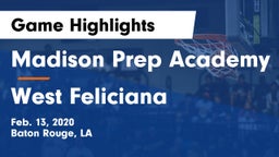 Madison Prep Academy vs West Feliciana  Game Highlights - Feb. 13, 2020