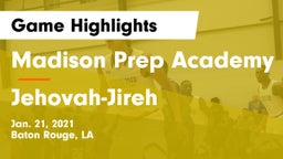 Madison Prep Academy vs Jehovah-Jireh Game Highlights - Jan. 21, 2021